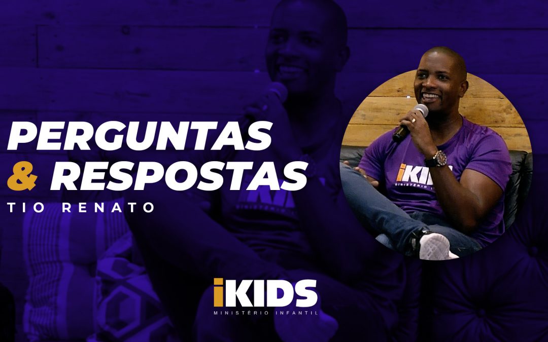 Perguntas & Respostas – Tio Renato (06 a 10 anos) 26/03/2020