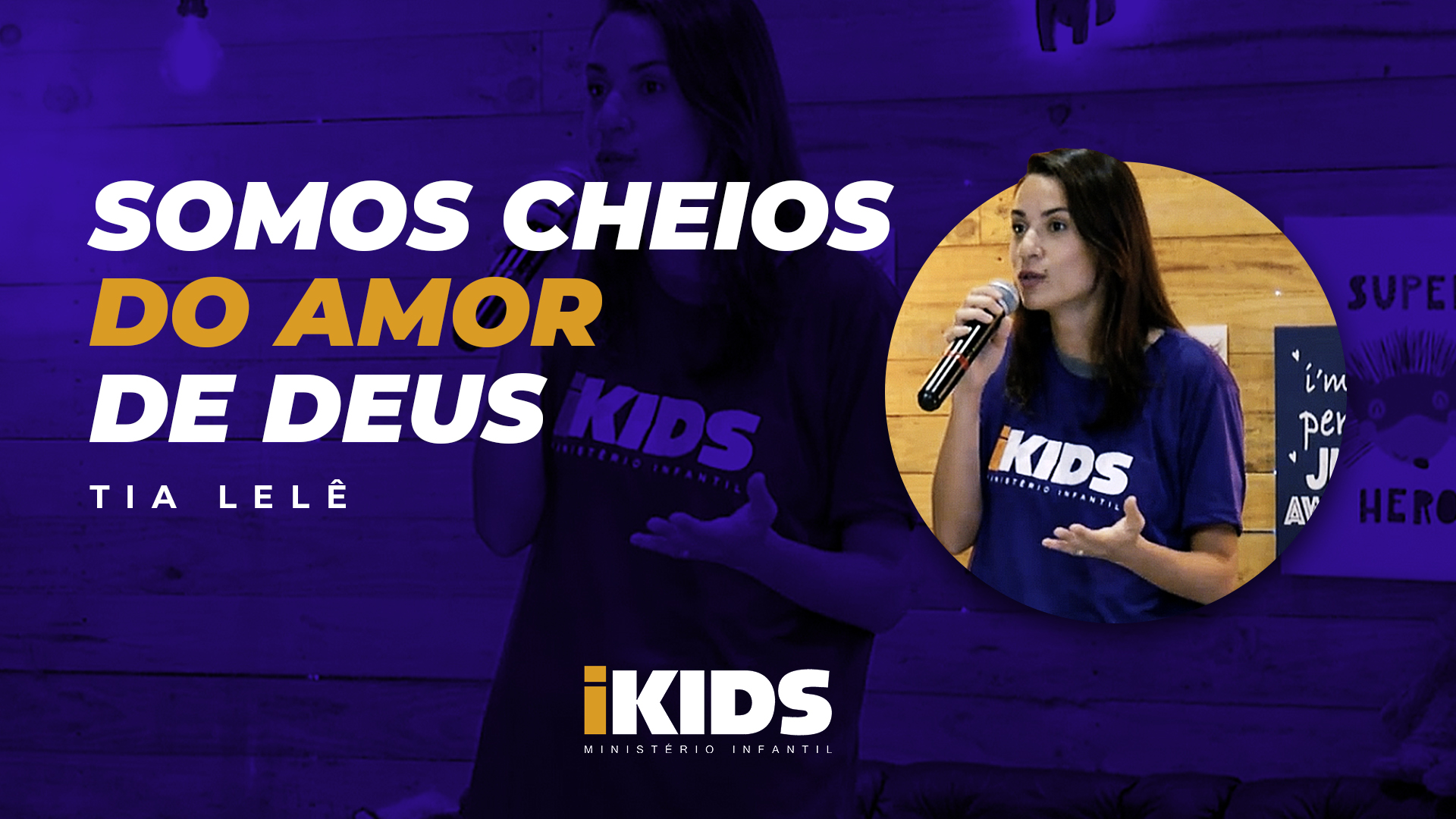 Somos Cheios do Amor de Deus – Tia Lelê (02 a 05 anos) 29/03/2020
