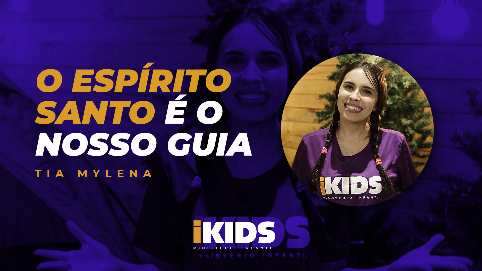 Ele é Meu Guia – Tia Mylena (02 a 05 anos) 05/04/2020