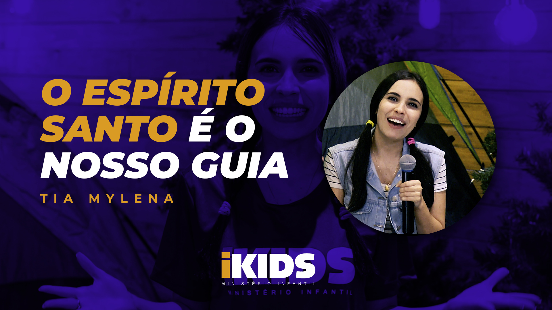 Ele é Meu Guia – Tia Mylena (06 a 10 anos) 05/04/2020