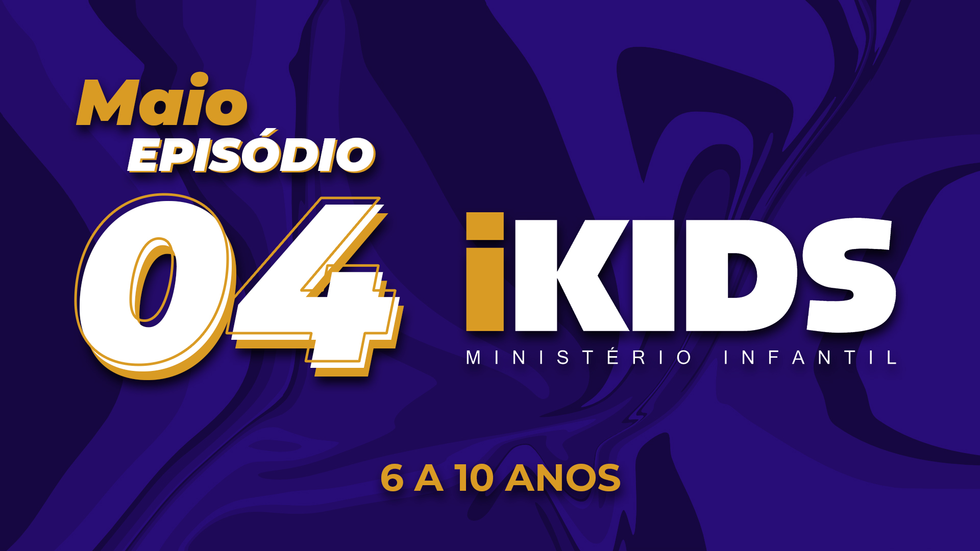 Oração Episódio 4 – (6 a 10 anos) 23/05/2020