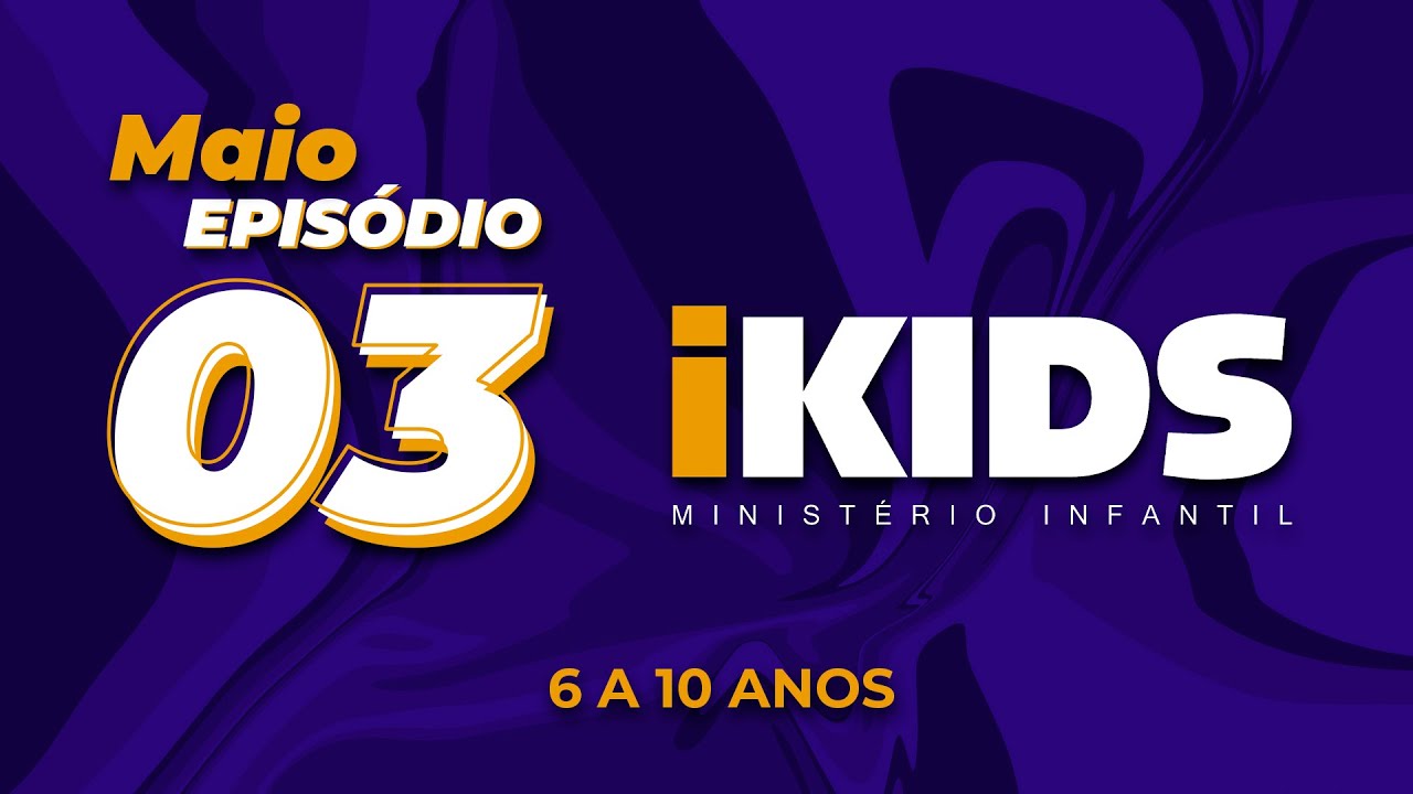 Oração Episódio 3 – (6 a 10 anos) 16/05/2020