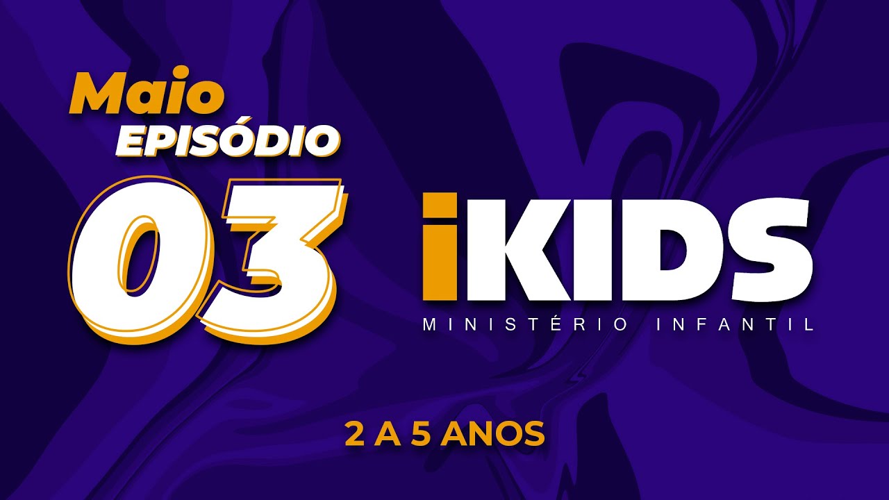 Oração Episódio 3 – (2 a 5 anos) 16/05/2020