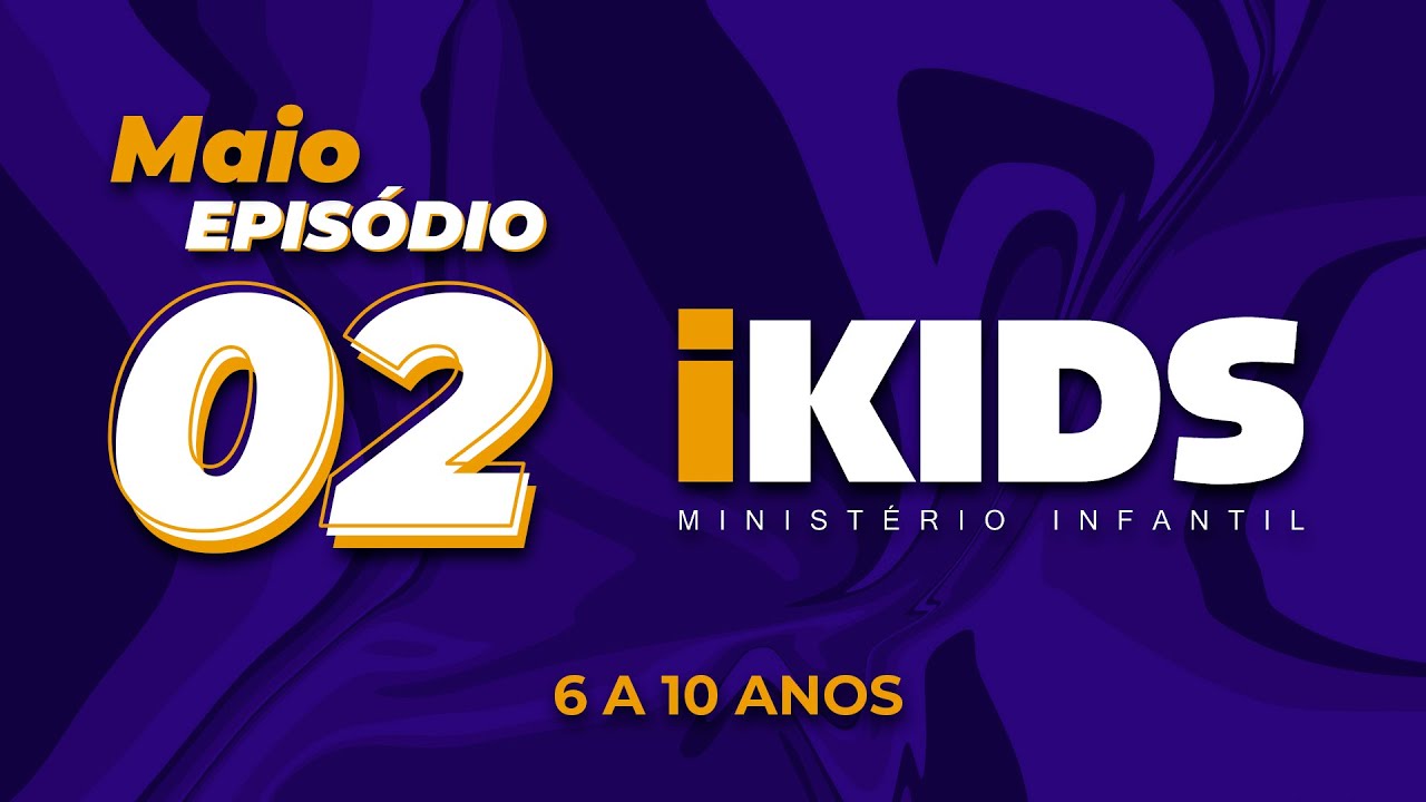 Oração Episódio 2 – (6 a 10 anos) 09/05/2020