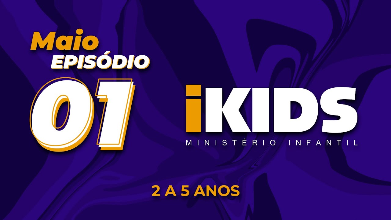 Oração Episódio 1 – (2 a 5 anos) 02/05/2020