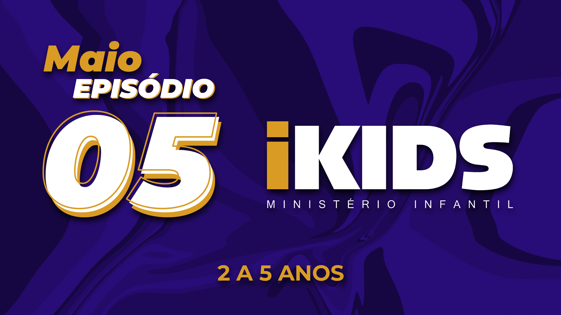 Oração Episódio 5 – (2 a 5 anos) 30/05/2020